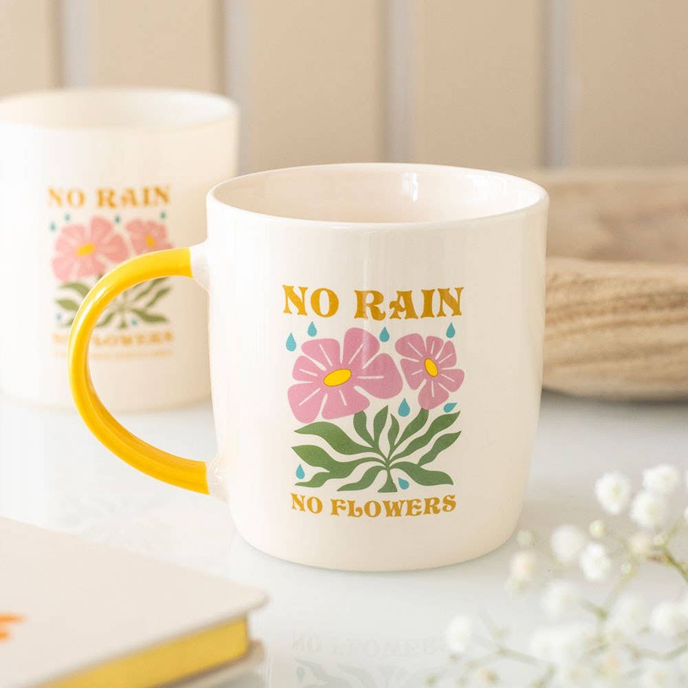 Something Different No Rain, No Flowers Mug