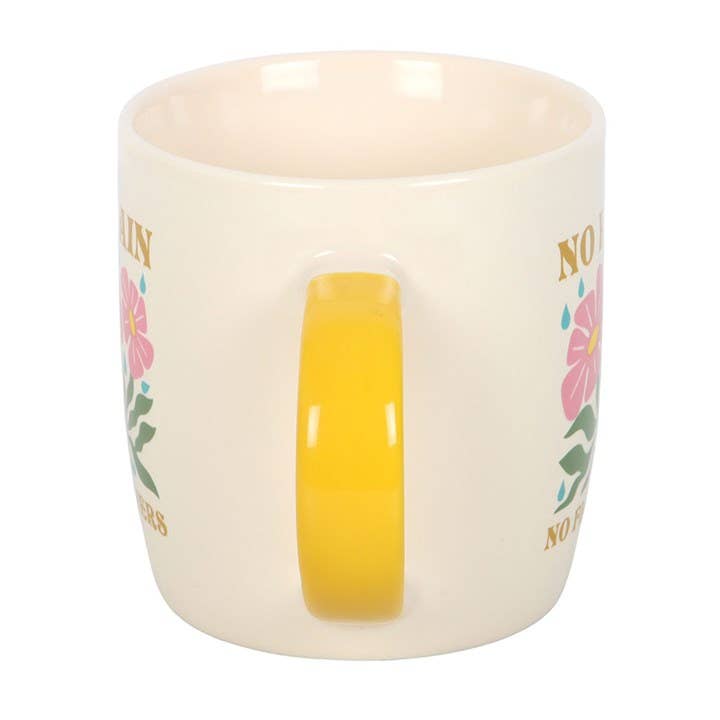 Something Different No Rain, No Flowers Mug